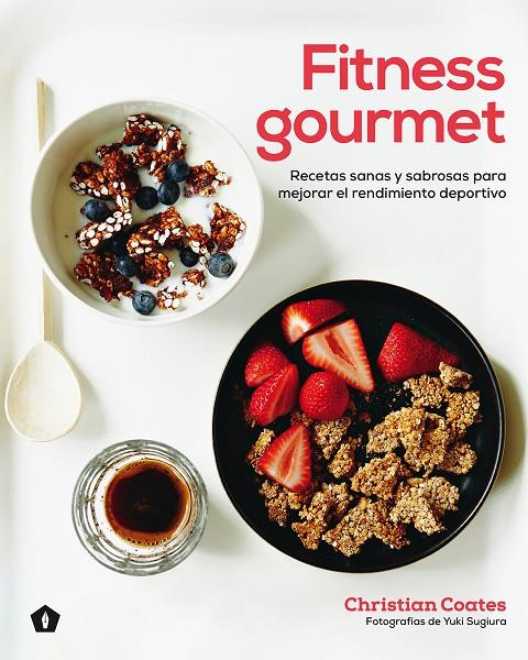 Fitness gourmet | 9788416407385 | Christian Coates ; Yuki Sugiura