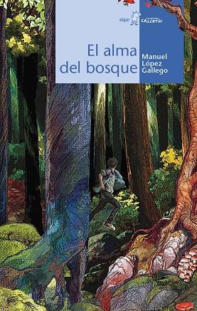 El alma del bosque | 9788498459111 | Manuel López Gallego