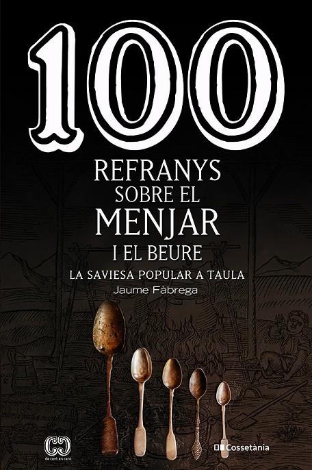 100 refranys sobre el menjar i el beure | 9788413560441 | Jaume Fàbrega