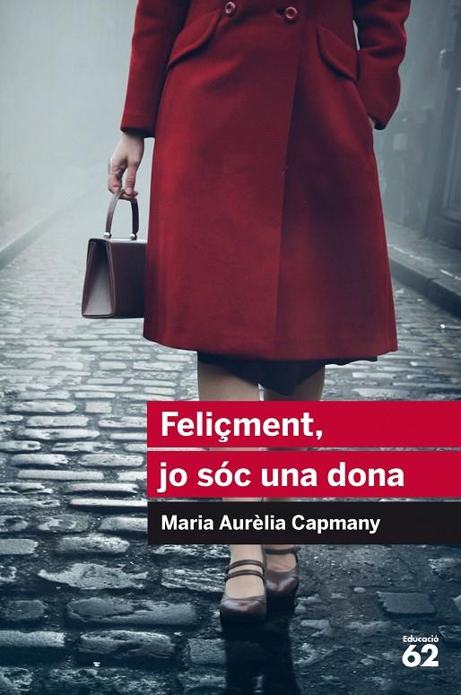 Feliçment, jo sóc una dona | 9788415954446 | Maria Aurèlia Capmany