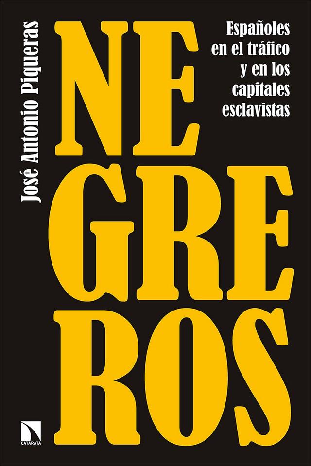 Negreros | 9788413523347 | José Antonio Piqueras