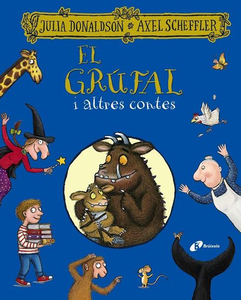 El grúfal i altres contes | 9788413491967 | Julia Donaldson ; Axel Scheffler