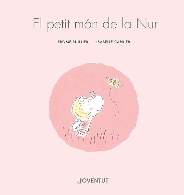 El petit món de la Nur | 9788426148155 | Jérôme Ruillier ; Isabelle Carrier