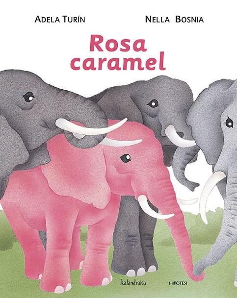 Rosa caramel | 9788484648307 | Adela Turin ; Nella Bosnia