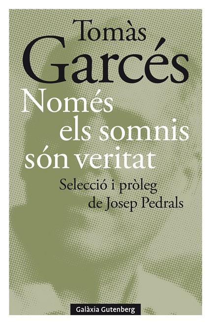 Només els somnis són veritat | 9788418526497 | Tomàs Garcés