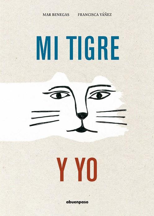 Mi tigre y yo | 9788417555573 | Mar Benegas ; Francisca Yáñez