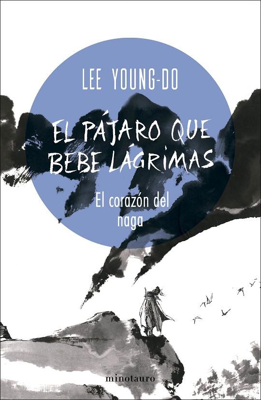 El pájaro que bebe lágrimas (El corazón del Naga; 1) | 9788445017098 | Lee Young-do