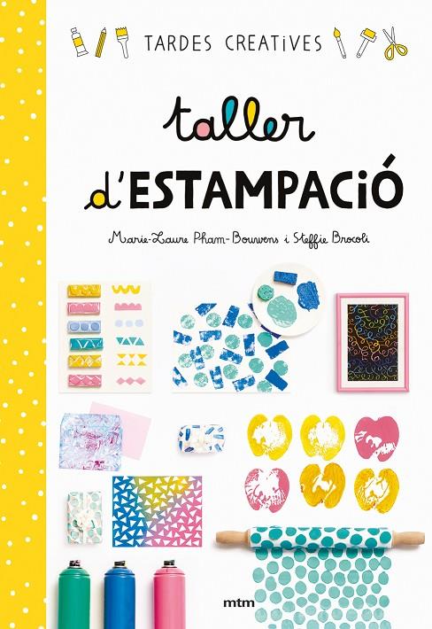 Taller de estampació | 9788417165284 | Marie-Laure Pham-Bouverns ; Steffie Brocoli