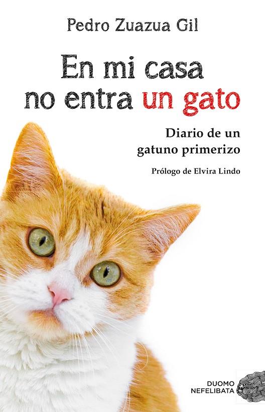 En mi casa no entra un gato | 9788417128081 | Pedro Zuazua Gil