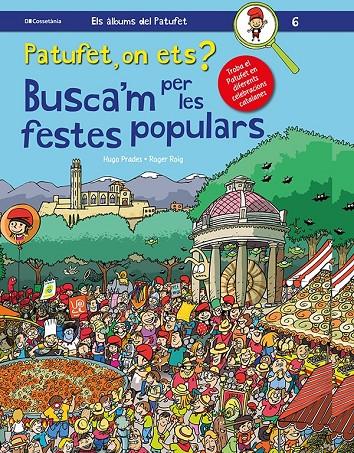 Patufet, on ets? : busca'm per les festes populars | 9788413560373 | Hugo Prades ; Roger Roig