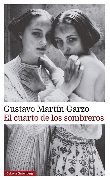 El cuarto de los sombreros | 9788410107601 | Gustavo Martín Garzo