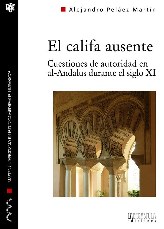 El califa ausente | 9788416242290 | Alejandro Peláez Martín