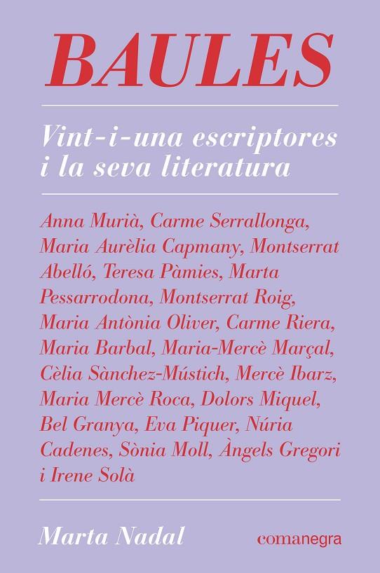 Baules : vint-i-una escriptores i la seva literatura | 9788418022845 | Marta Nadal