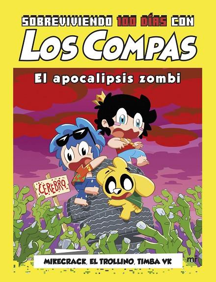 Sobreviviendo 100 días con Los Compas : El apocalipsis zombi | 9788427052734 | Mikecrack ; El Trollino ; Timba Vk