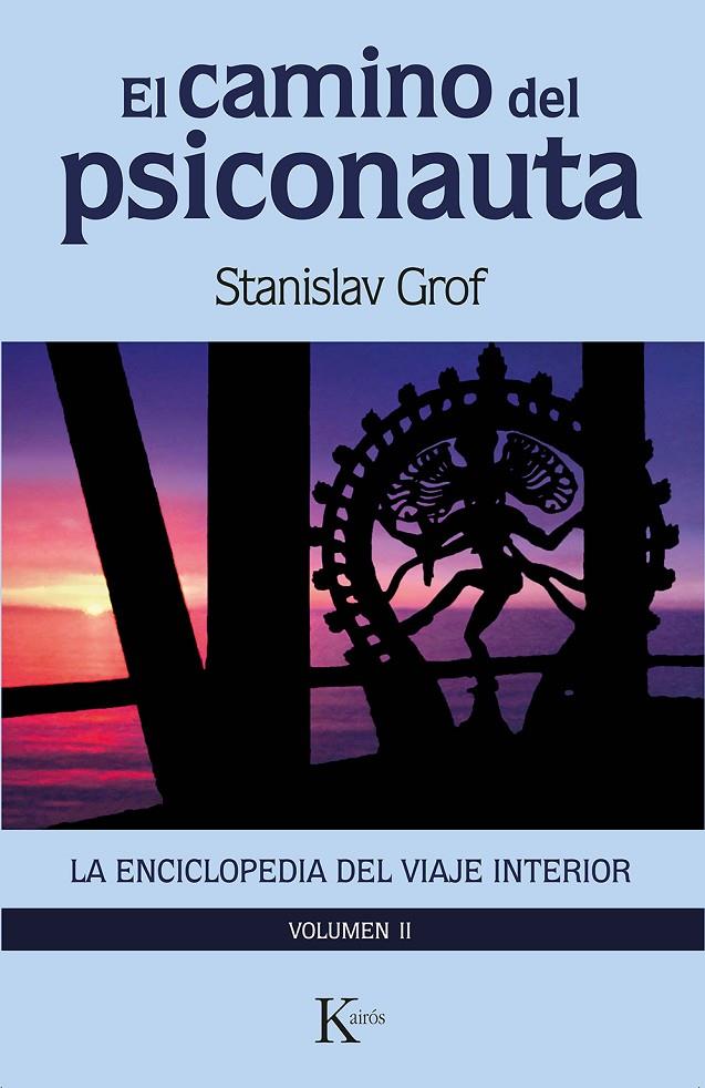 El camino del psiconauta (La enciclopedia del viaje interior; 2) | 9788411210607 | Stanislav Grof