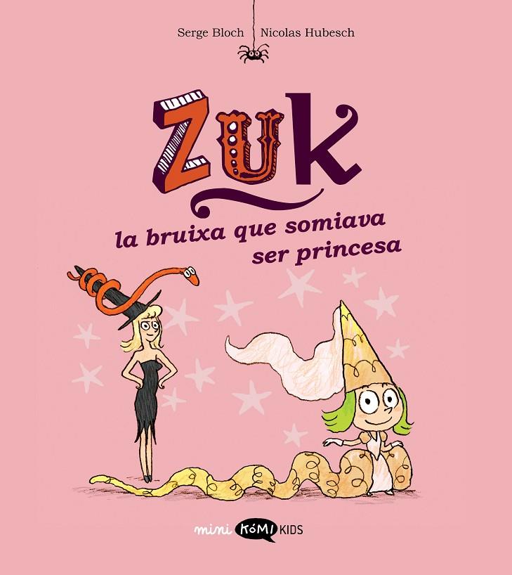 La bruixa que somiava ser princesa (Zuk; 3) | 9788419183569 | Serge Bloch ; Nicolas Hubesch