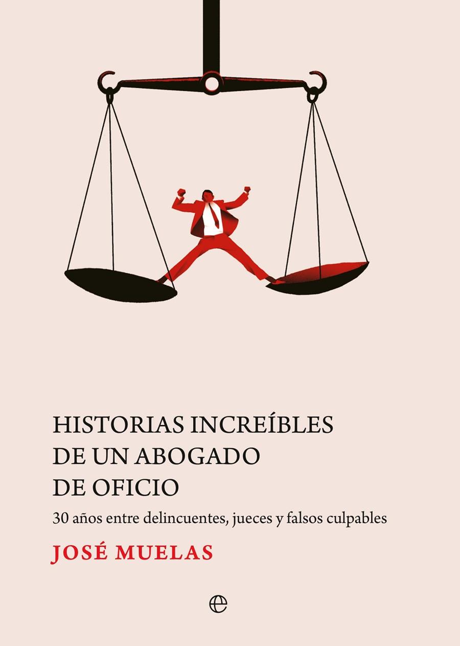 Historias increíbles de un abogado de oficio | 9788413847092 | José Muelas