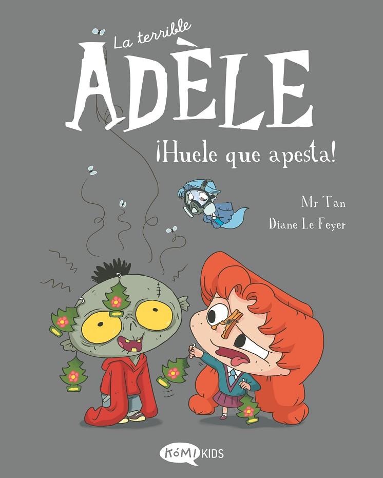 ¡Huele que apesta! (La terrible Adèle; 11) | 9788419183491 | Mr. Tan ; Diane Le Feyer