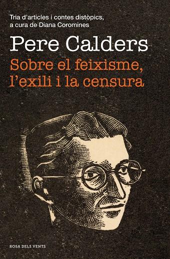 Sobre el feixisme, l'exili i la censura | 9788417627867 | Pere Calders