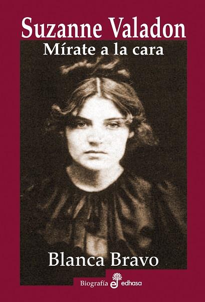 Suzanne Valadon : mírate a la cara | 9788435027694 | Blaca Bravo