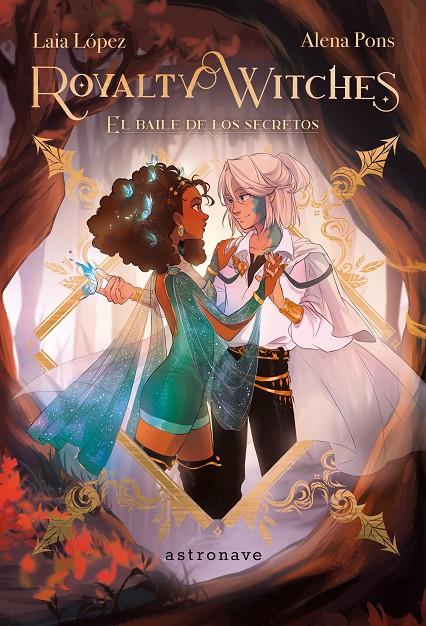 El baile de los secretos (Royalty Witches; 2) | 9788467951080 | Laia López ; Alena Pons