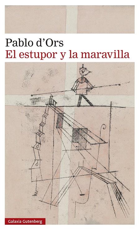 El estupor y la maravilla | 9788419738288 | Pablo d'Ors