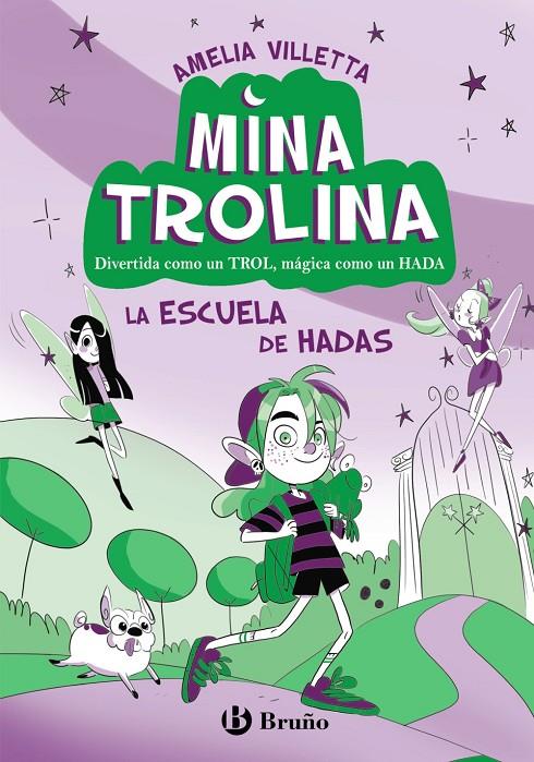 La escuela de hadas (Mina Trolina; 1) | 9788469642122 | Amelia Villetta ; Elena Triolo