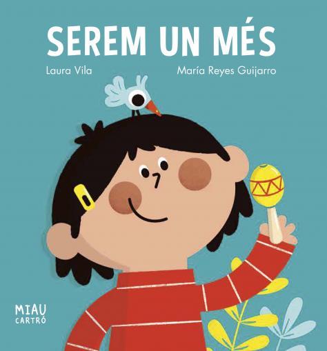 Serem un més | 9788418609916 | Laura Vila ; María Reyes Guijarro