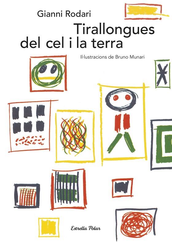 Tirallongues del cel i la terra | 9788491374046 | Gianni Rodari ; Bruno Munari