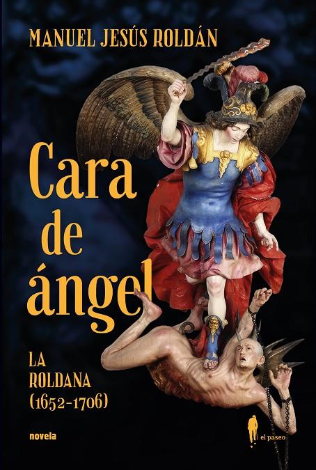 Cara de Ángel : La Roldana, 1652-1706 | 9788419188342 | Manuel Jesús Roldán