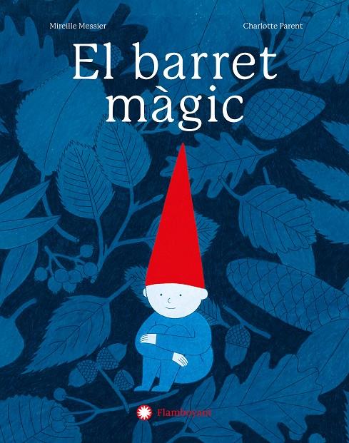 El barret màgic | 9788410090293 | Mireille Messier ; Charlotte Parent