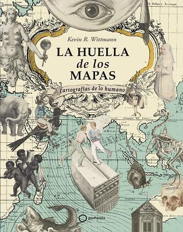 La huella de los mapas | 9788408274605 | Kevin R. Wittmann