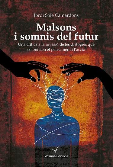 Malsons i somnis del futur | 9788412824308 | Jordi Solé Camardons