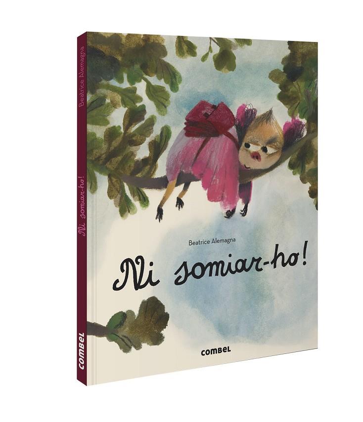 Ni somiar-ho ! | 9788491018117 | Beatrice Alemagna