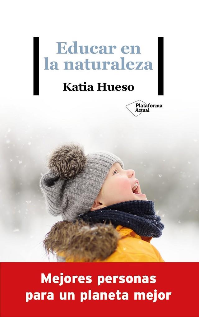 Educar en la naturaleza | 9788418285936 | Katia Hueso