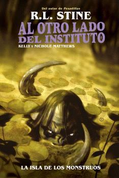 La isla de los monstruos (Al otro lado del instituto) | 9788467951974 | R.L. Stine ; Kelly Matthews ; Nichole Matthews