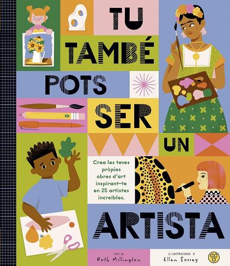 Tú també pots ser un artista | 9788419262486 | Ruth Millington ; Ellen Surrey 