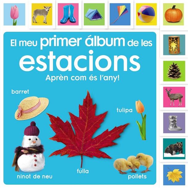 El meu primer álbum de les estacions : aprenc sobre el temps! | 9788413492483 | Claire Lloyd ; Robin Moul