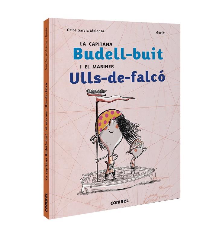 La capitana Budell-buit i el mariner Ulls-de-falcó | 9788491017820 | Oriol Garcia Molsosa ; Raúl Nieto Guridi