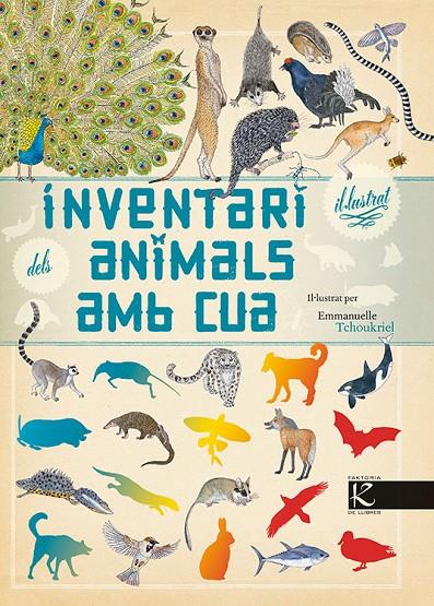 Inventari il·lustrat dels animals amb cua | 9788415250777 | Virginie Aladjidi ; Emmanuelle Tchoukriel