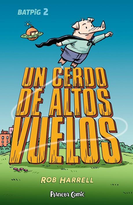 Un cerdo de altos vuelos (Batpig; 2) | 9788411408363 | Rob Harrell