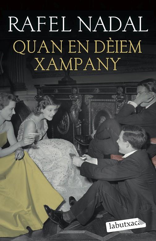 Quan en dèiem xampany | 9788418572562 | Rafel Nadal