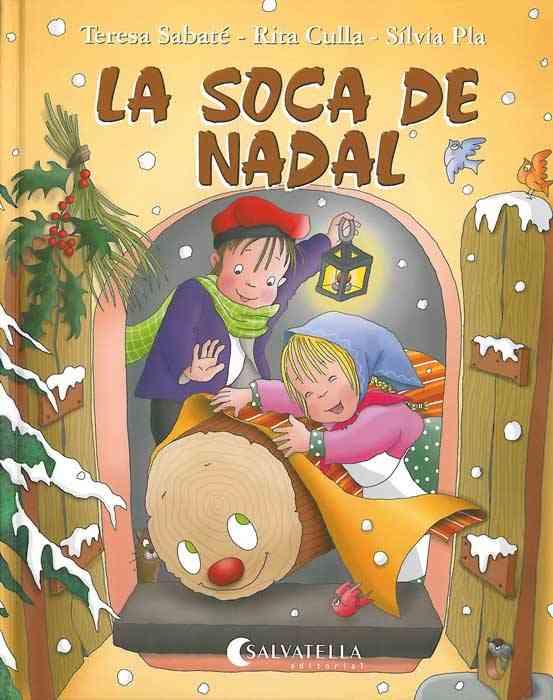 La soca de Nadal | 9788472108639 | Teresa Sabaté ; Rita Culla ; Sílvia Pla