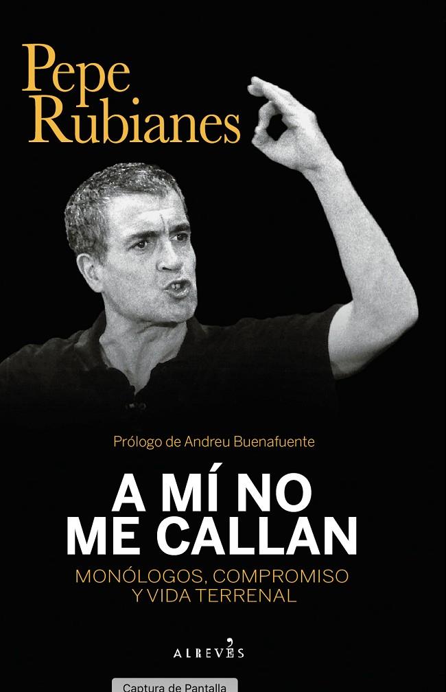 A mí no me callan | 9788417077938 | Pepe Rubianes Alegret