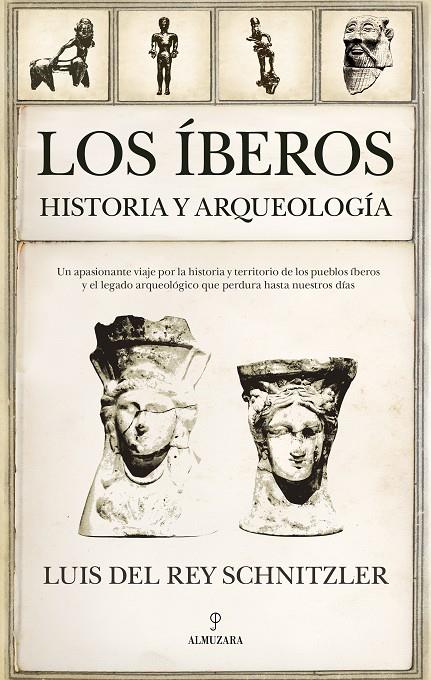 Los íberos : historia y arqueología | 9788411315890 | Luis del Rey Schnitzler