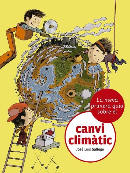 La meva primera guia sobre el canvi climàtic | 9788424667481 | José Luis Gallego ; Òscar Julve