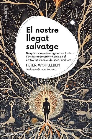 El nostre llegat salvatge | 9788413564791 | Peter Wohlleben