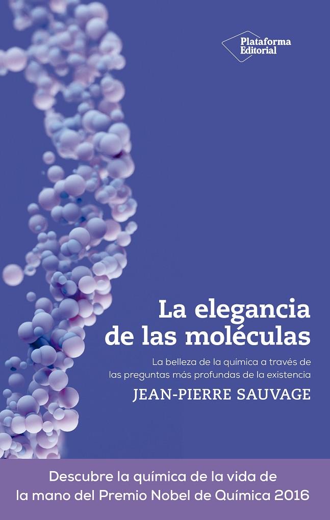 La elegancia de las moléculas | 9788419271303 | Jean-Pierre Sauvage