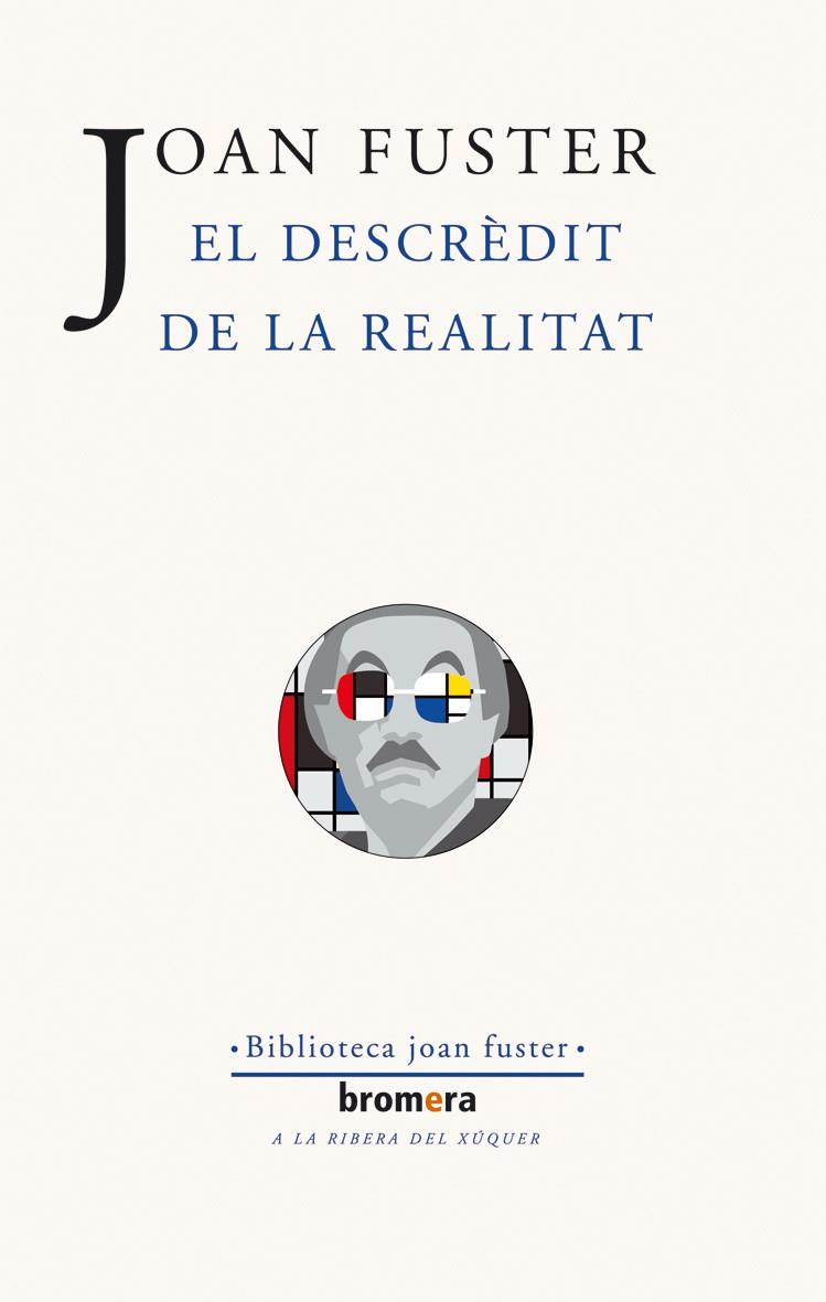 El descrèdit de la realitat | 9788476608098 | Joan Fuster i Ortells