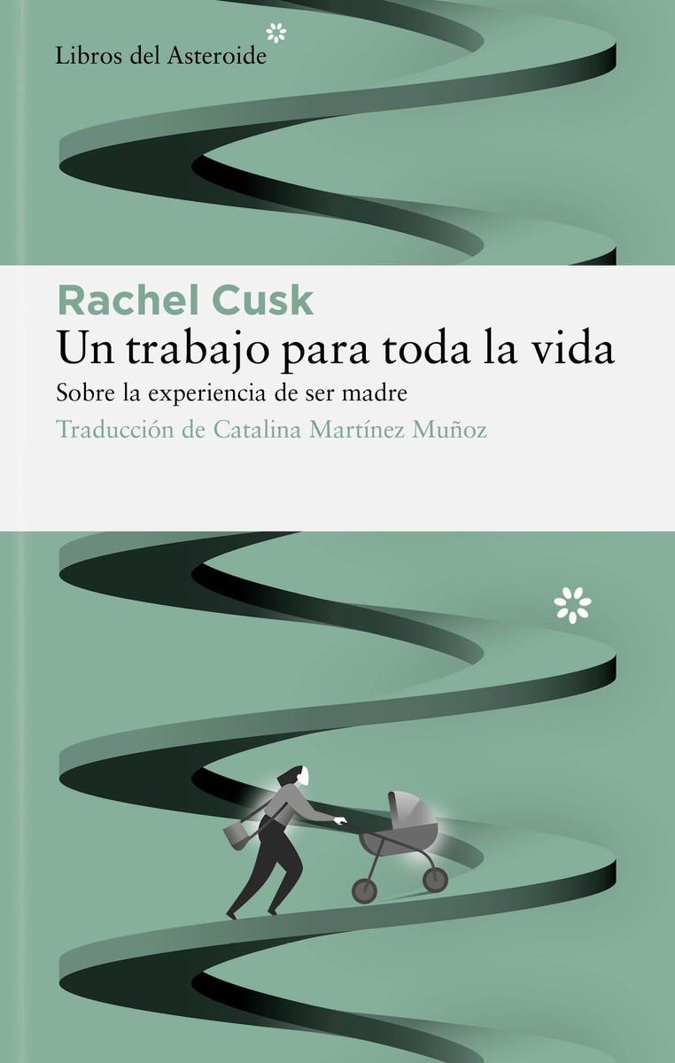 Un trabajo para toda la vida | 9788417977771 | Rachel Cusk